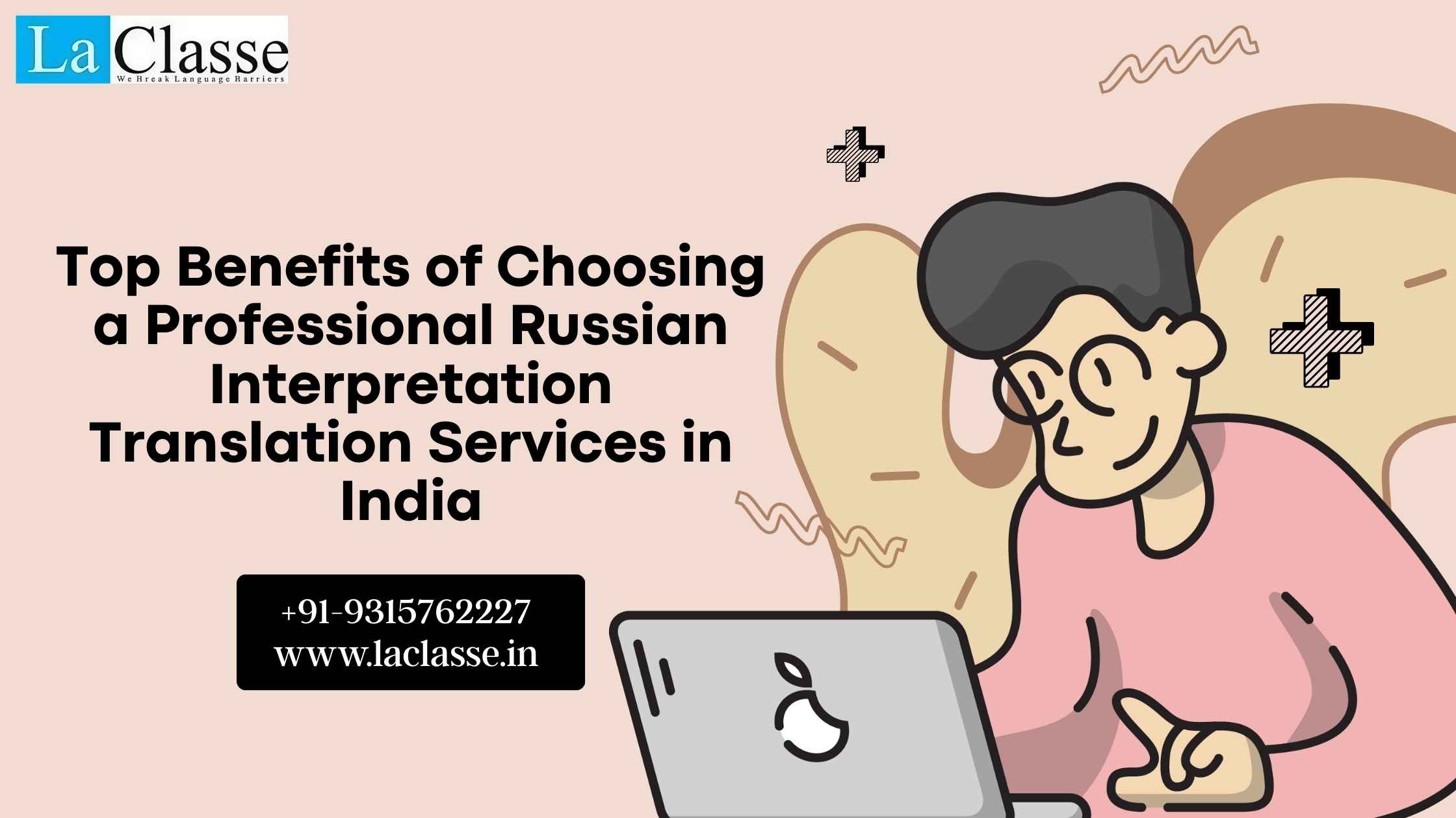 Top Benefits of Choosing a Professional Russian Interpretation Translation Services in India